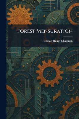 Forest Mensuration 1025666216 Book Cover