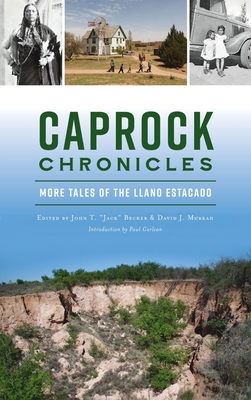 Caprock Chronicles: More Tales of the Llano Est... 1540250172 Book Cover