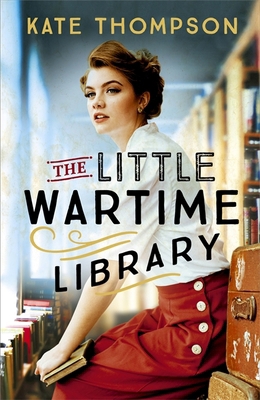 The Little Wartime Library: A gripping, heart-w... 1529395402 Book Cover