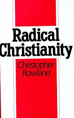 Radical Christianity: A reading of recovery 0883443708 Book Cover