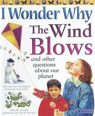 I Wonder Why the Wind Blows: And Other Question... 0606310207 Book Cover