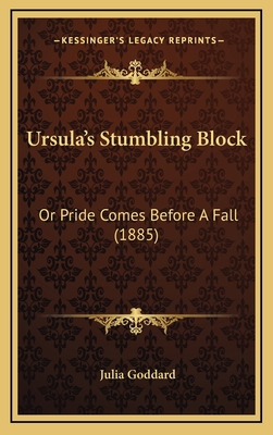 Ursula's Stumbling Block: Or Pride Comes Before... 1167265130 Book Cover