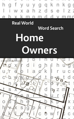 Real World Word Search: Home Owners 1703727444 Book Cover