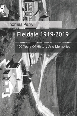 Fieldale 1919-2019: 100 Years Of History And Me... 1986477487 Book Cover