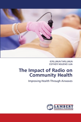The Impact of Radio on Community Health 3659959065 Book Cover