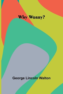 Why Worry? 9368390002 Book Cover
