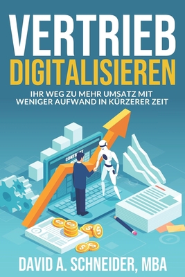 Vertrieb Digitalisieren: Ihr Weg zu mehr Umsatz... [German] B0BPGCDVPV Book Cover