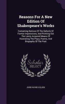 Reasons For A New Edition Of Shakespeare's Work... 1342620011 Book Cover