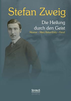 Die Heilung durch den Geist: Franz Anton Mesmer... [German] 3863479718 Book Cover