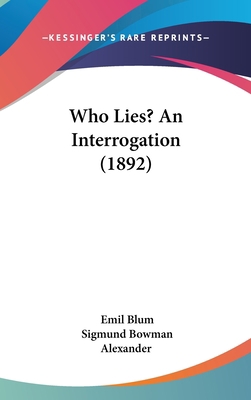 Who Lies? An Interrogation (1892) 1437431127 Book Cover