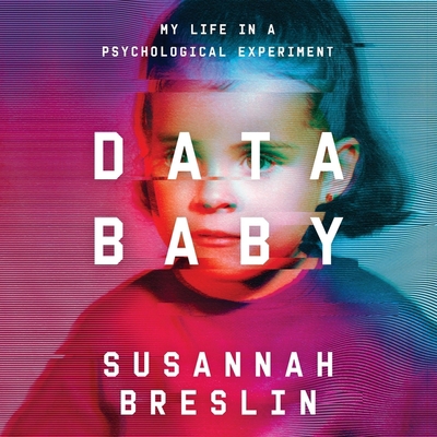 Data Baby: My Life in a Psychological Experiment 1668629747 Book Cover