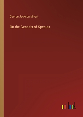 On the Genesis of Species 3368125605 Book Cover