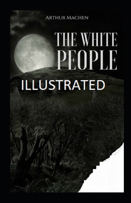 Paperback The White People illustrated Book