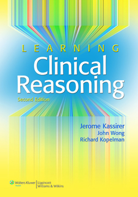 Learning Clinical Reasoning 078179515X Book Cover