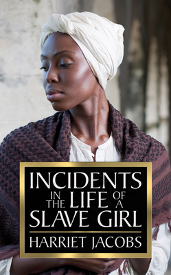 Incidents in the Life of a Slave Girl 1722503025 Book Cover