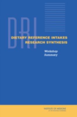Dietary Reference Intakes Research Synthesis: W... 0309103223 Book Cover