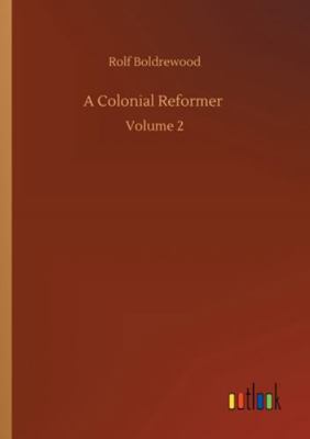 A Colonial Reformer: Volume 2 3752352345 Book Cover