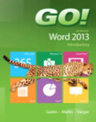 Go! With Microsoft Word 2013 Introductory 0133417344 Book Cover