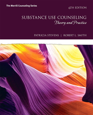 Substance Use Counseling: Theory and Practice 0134055934 Book Cover