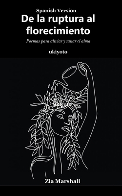 De la ruptura al florecimiento [Spanish] B0FFF7MCJN Book Cover