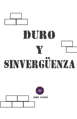 Duro y Sinvergüenza [Spanish] B0B5K9W919 Book Cover