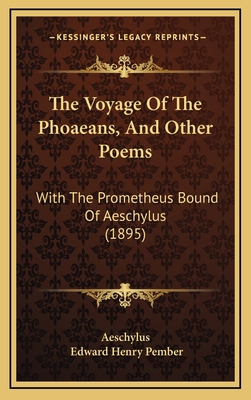 The Voyage Of The Phoaeans, And Other Poems: Wi... 1167269268 Book Cover