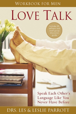 Love Talk Workbook for Men: Speak Each Other's ... 0310262127 Book Cover