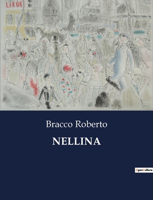 Nellina: Un dramma di passioni e conflitti inte... [Italian] B0CFZKDMTT Book Cover