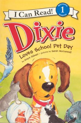 Dixie Loves School Pet Day 0606265287 Book Cover