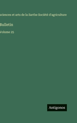 Bulletin: Volume 25 [French] 3563774390 Book Cover