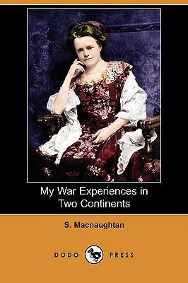 My War Experiences in Two Continents (Dodo Press) 1409916405 Book Cover