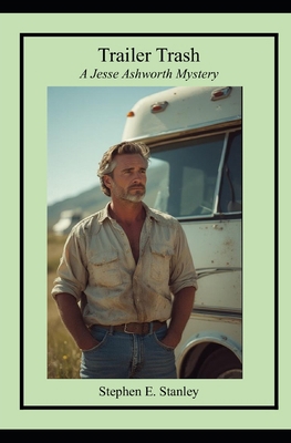 Trailer Trash: A Jesse Ashworth Mystery 153270352X Book Cover