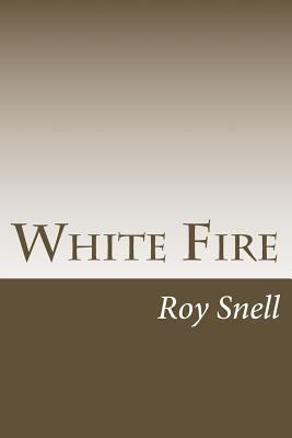 White Fire 1499582935 Book Cover