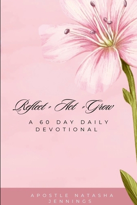 60 Day Daily Devotional/ Reflect Act Grow 1105995364 Book Cover