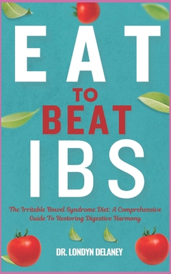 Eat to Beat Ibs: The Irritable Bowel Syndrome D...            Book Cover