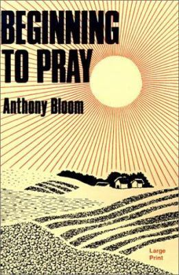 Beginning to Pray [Large Print] 0802725171 Book Cover