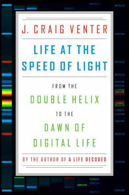 Life at the Speed of Light: From the Double Hel... 0670025402 Book Cover