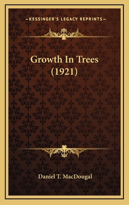 Growth In Trees (1921) 1168666864 Book Cover