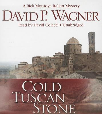 Cold Tuscan Stone: A Rick Montoya Italian Mystery 148292451X Book Cover