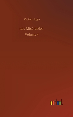 Les Misérables: Volume 4 3752398787 Book Cover