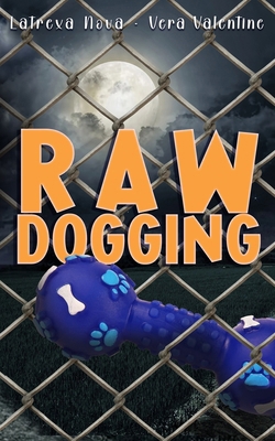 Raw Dogging B0GDGLTNCZ Book Cover