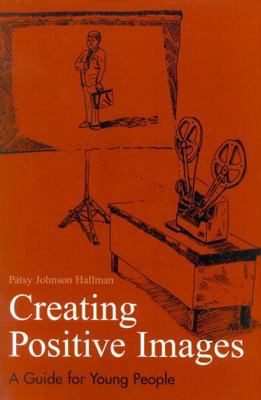 Creating Positive Images for Professional Succe... 1578860423 Book Cover
