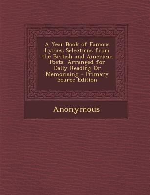 A Year Book of Famous Lyrics: Selections from t... 1289485801 Book Cover