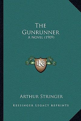 The Gunrunner: A Novel (1909) 1163912557 Book Cover