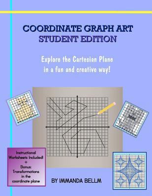 Coordinate Graph Art: Student Edition: Explore ... 1466455381 Book Cover