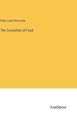 The Curiosities of Food 3382304236 Book Cover