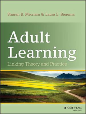 Adult Learning: Linking Theory and Practice 111813057X Book Cover