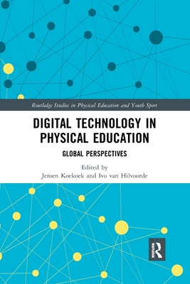 Digital Technology in Physical Education: Globa... 0367896184 Book Cover