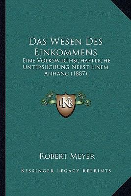 Das Wesen Des Einkommens: Eine Volkswirthschaft... [German] 1167614194 Book Cover