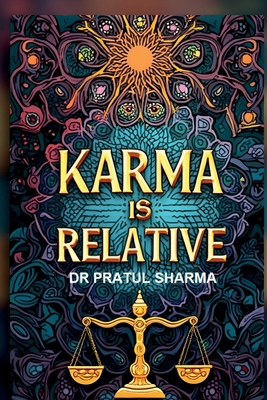 Karma is Relative: A Practical Perspective B0DW4BK39W Book Cover